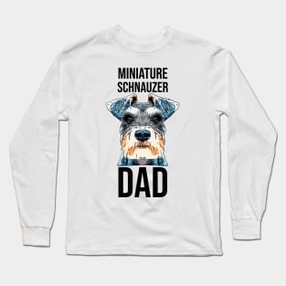 Miniature Schnauzer Dog Dad Long Sleeve T-Shirt